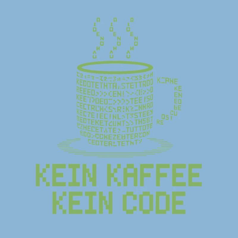 Kein Kaffee Kein Code Programmierer Informatiker