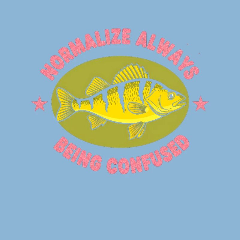Normalize: Always Confused Fish