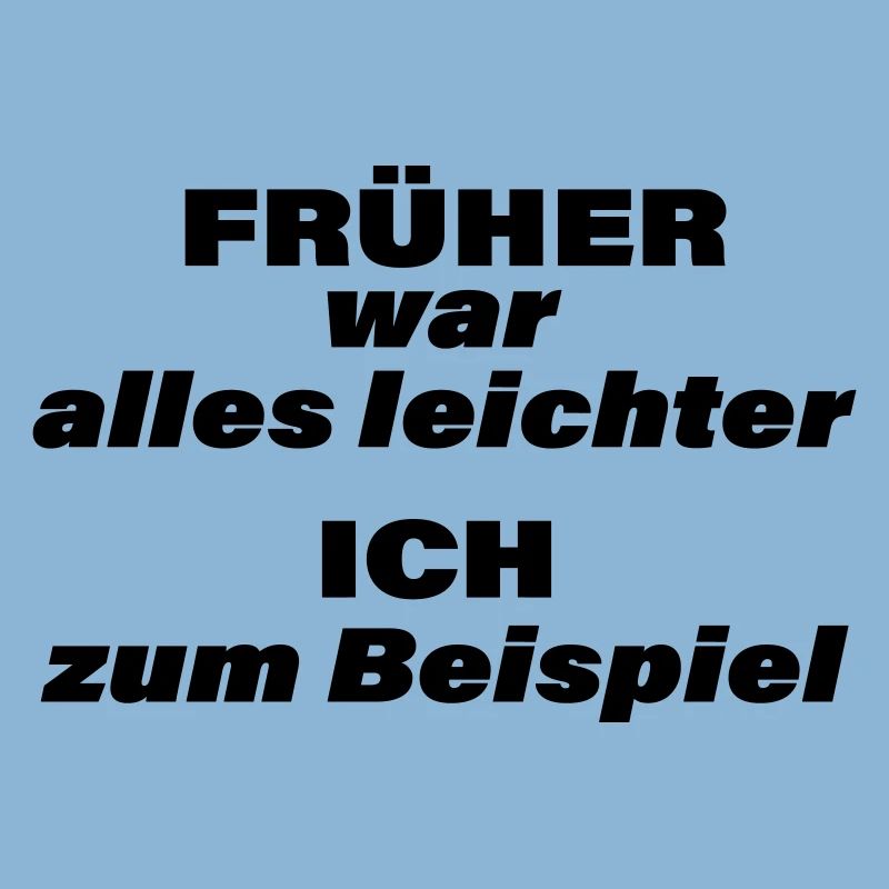 EVERYTHING USED TO BE EASIER