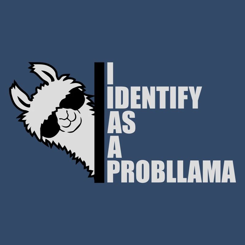 I Identify As A Probllama Cool Lama Problem Spruch