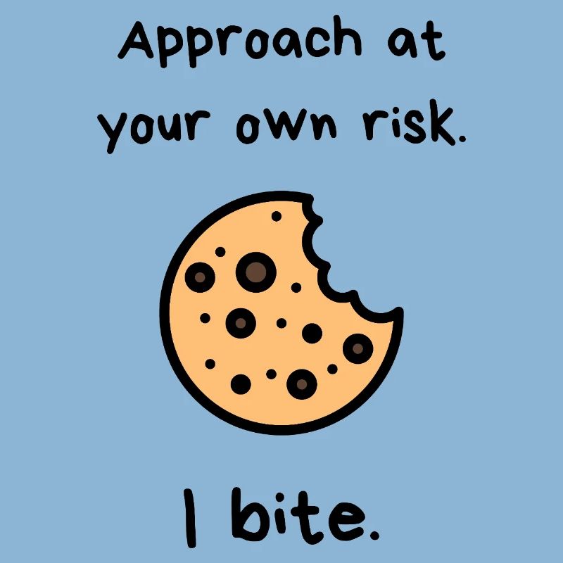 Approchez à vos risques et périls – I Cookie
