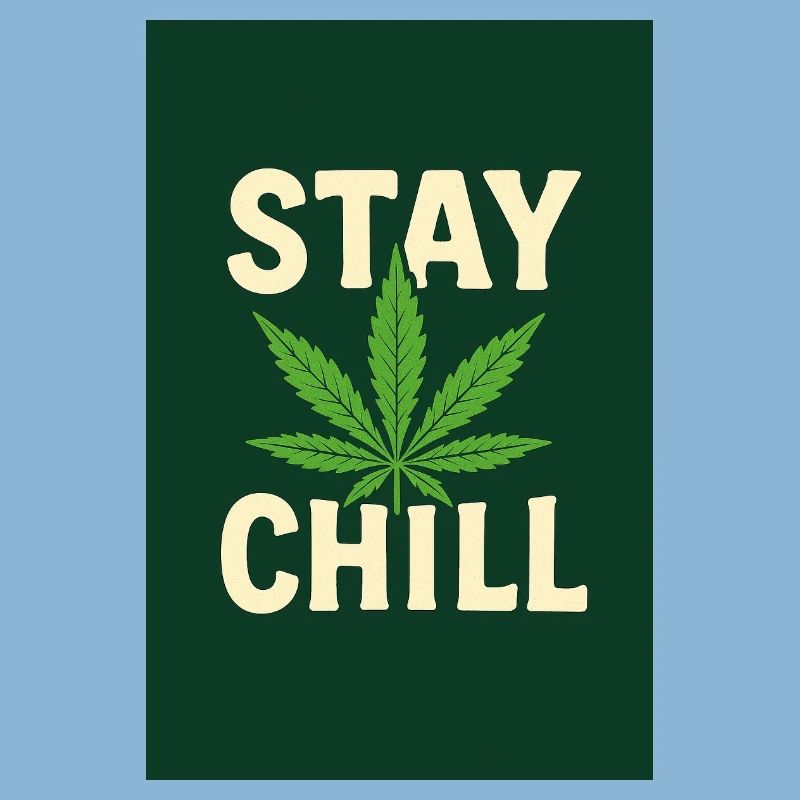 Stay Chill Feuille de Cannabis