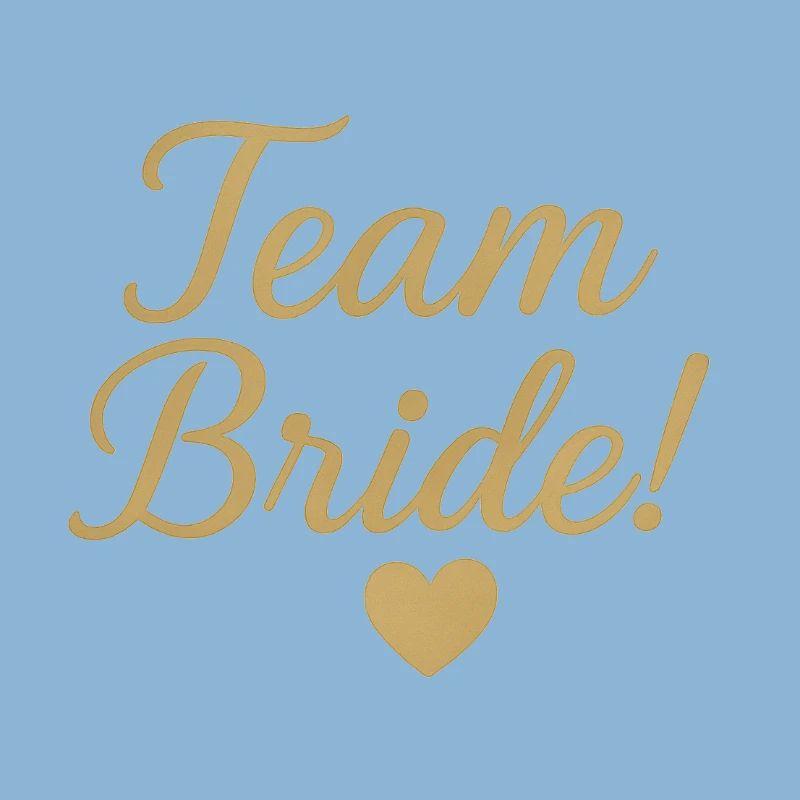 Team Bride Gold Script Design. Wedding
