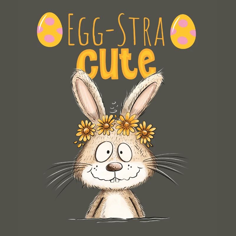 Egg-Stra Cute Easter Bunny Saying Easter Motif