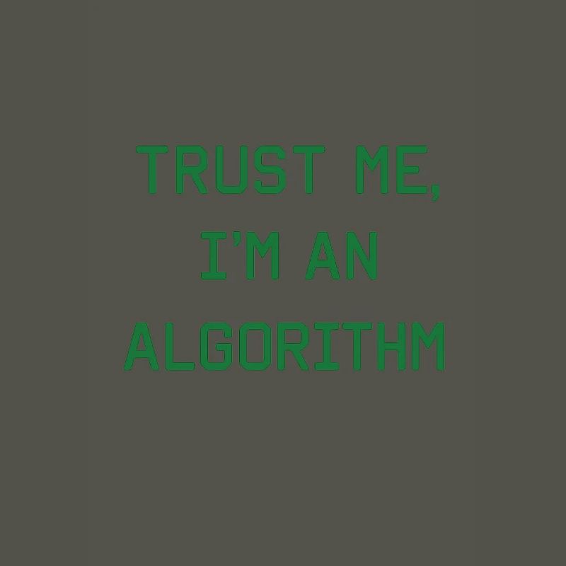 Trust me, I'm an algorithm – Nerd & Programmer