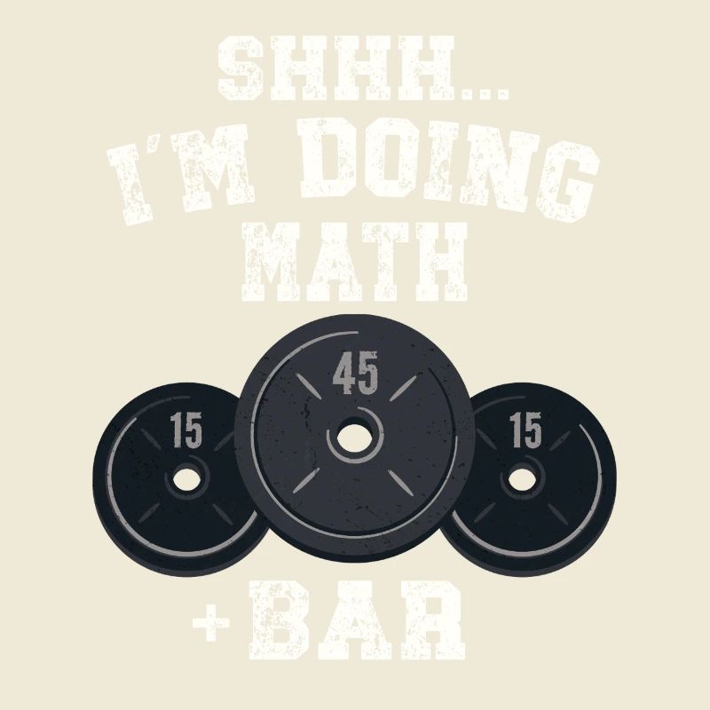 Shhh I'm Doing Math Weight Bar Lifting Workout