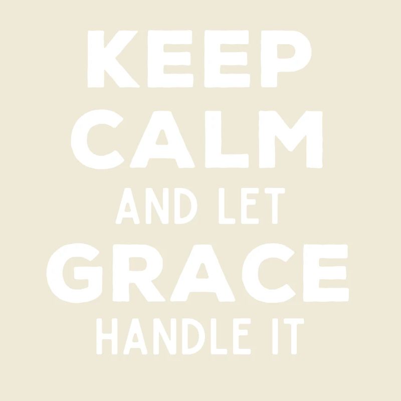 Keep Calm Lass Grace das regeln Lustiger Spruch