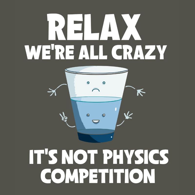 Physics Physicist Physics Student Physics Teacher