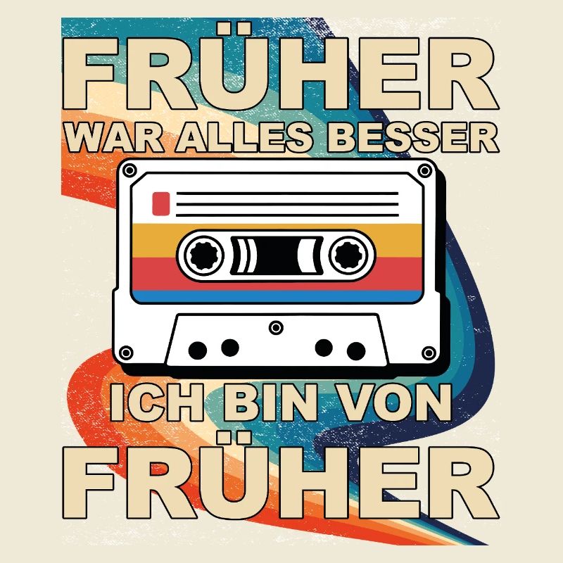 Everything was better in the past - I'm from before