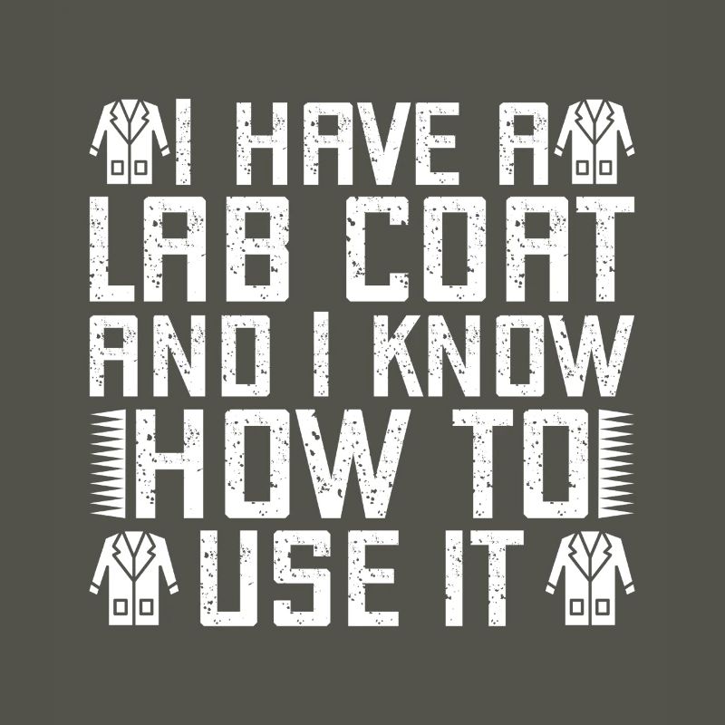 Forensic Analyst Lab Coat I Know To Use Squad