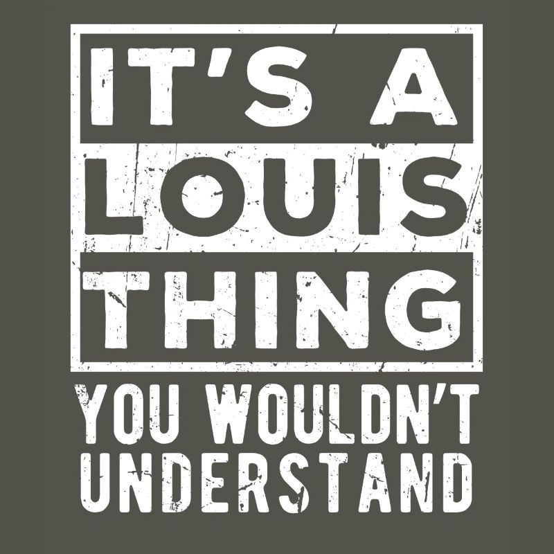 It’s A Louis Thing You Wouldn’t Understand