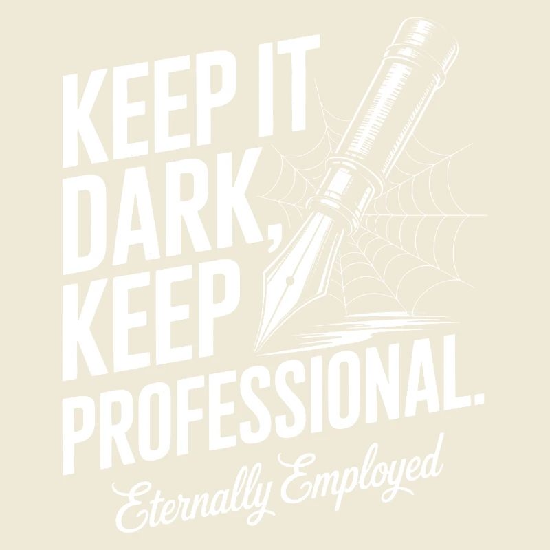 Keep It Dark, Keep It Professional