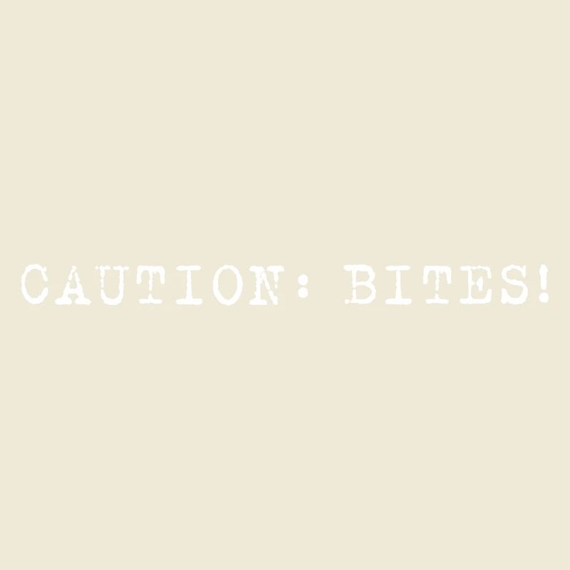 Caution: Bites! – Minimalistisches Statement
