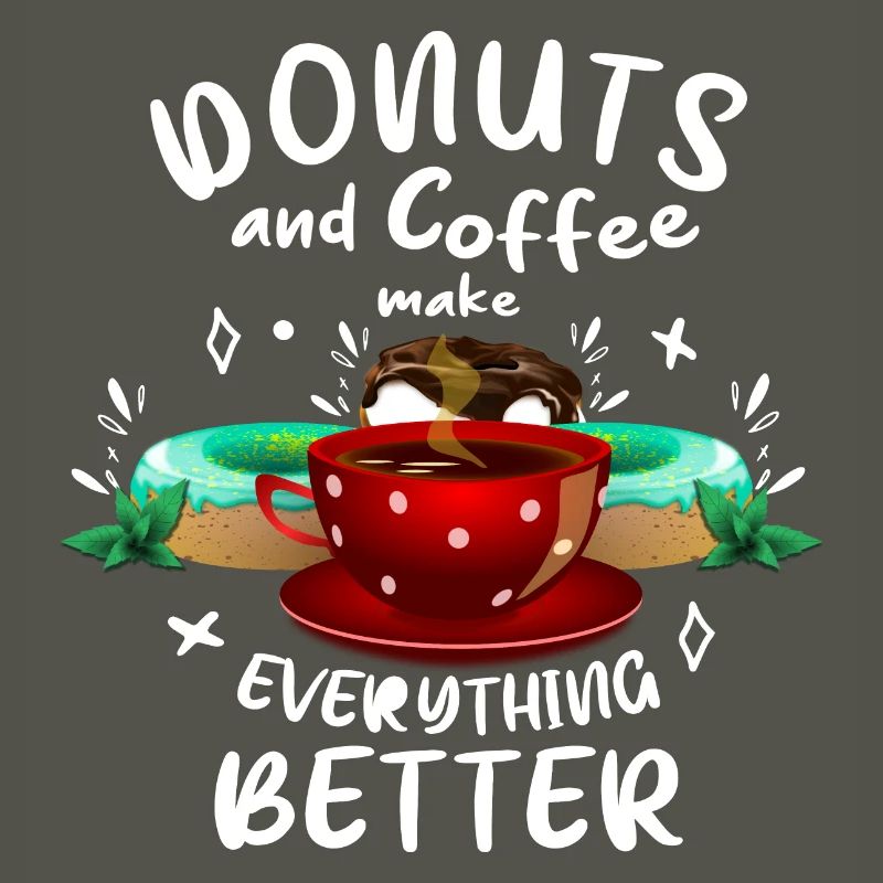 Donuts and coffee make everything better