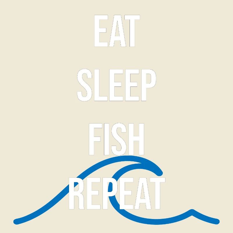 Eat Sleep Fish Repeat – Angler Statement