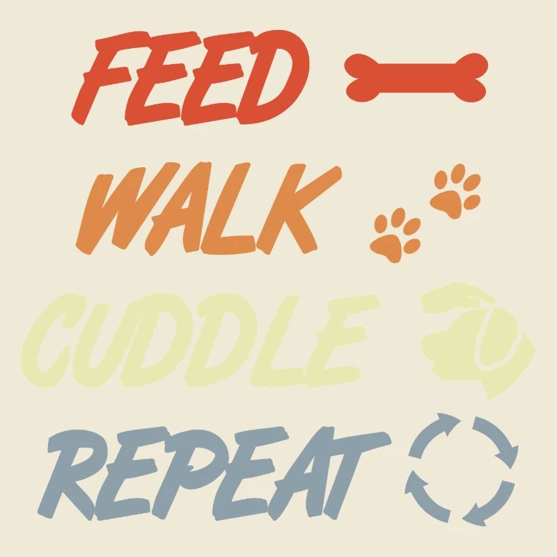 Feed Walk Cuddle Repeat – Hundeliebe