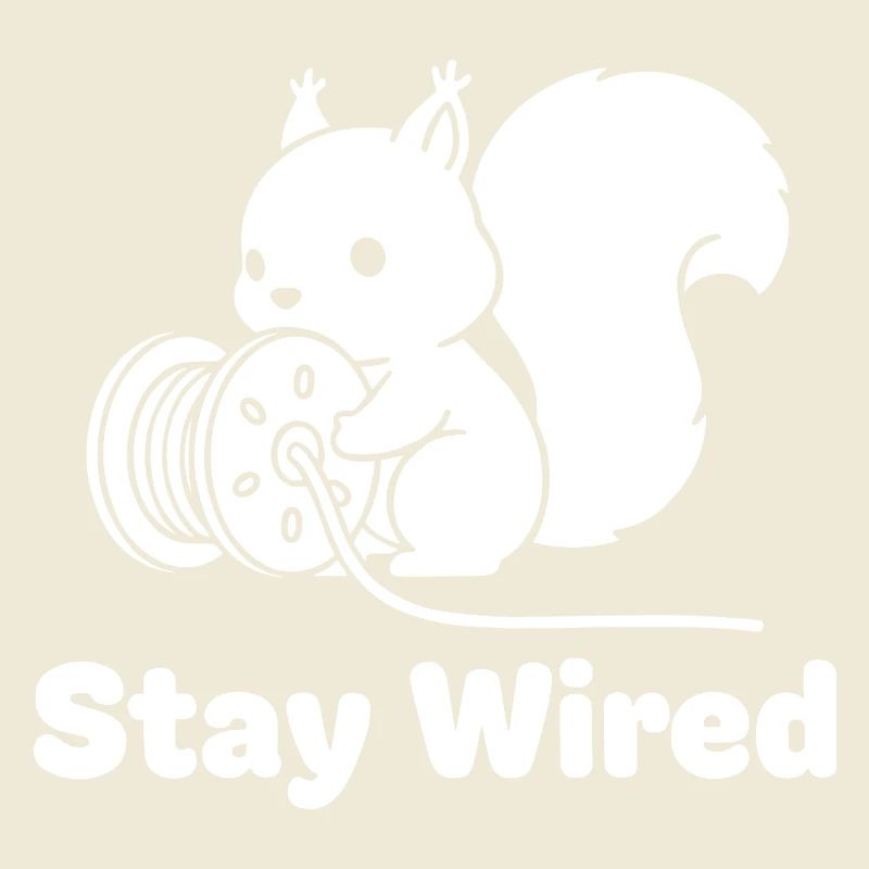 Stay Wired Squirrel