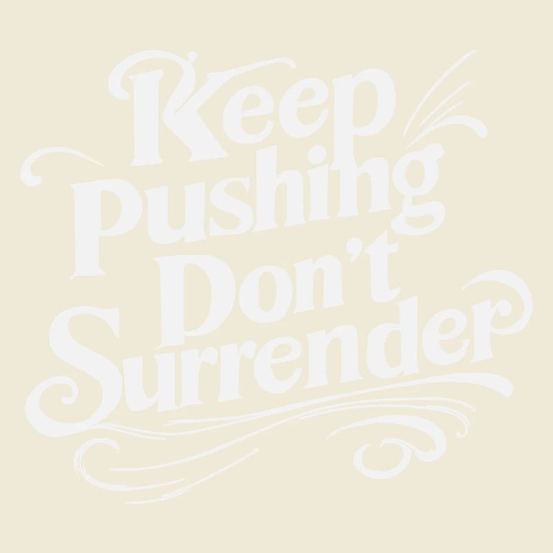 Keep Pushing Don't Surrender - Motivation Script W