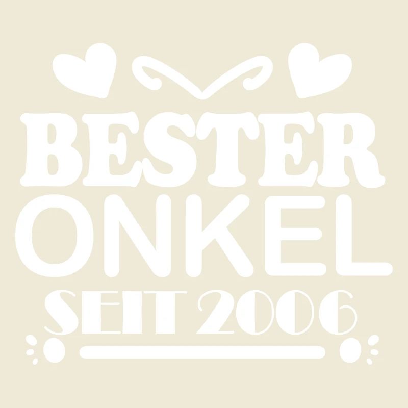 Bester Onkel seit 2006