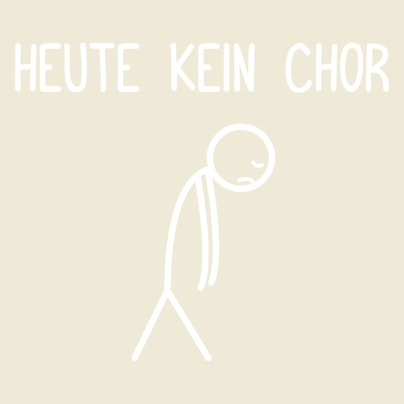 Heute kein Chor Dirigent Chorleiter Dirigenten