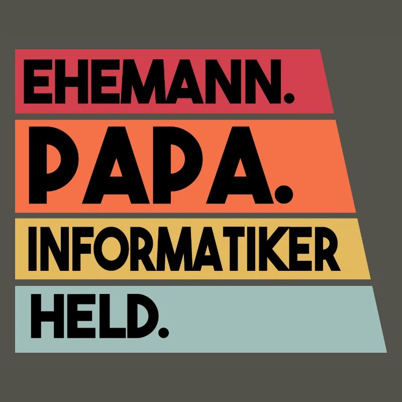 Ehemann Papa Beruf Informatiker Held