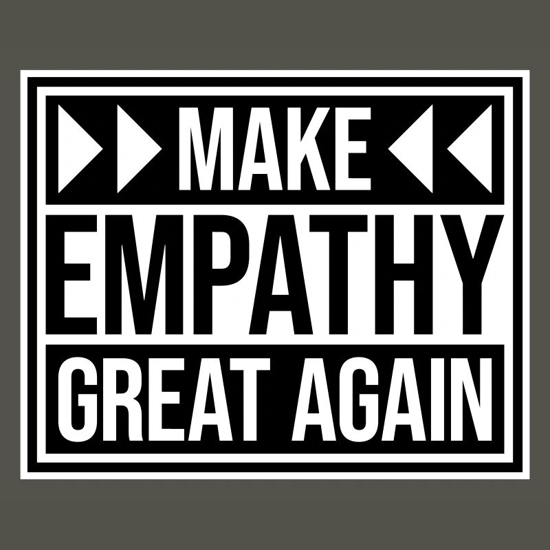 Make Empathy Great Again Political Statement Hope