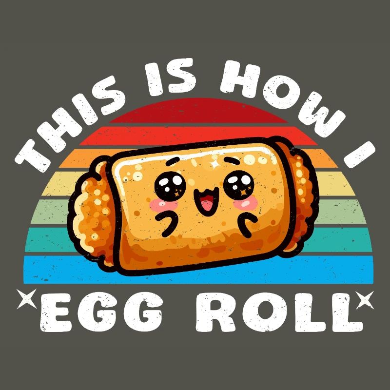 This is How I Egg Roll