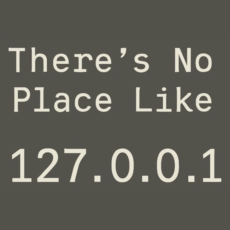 Nothing beats localhost