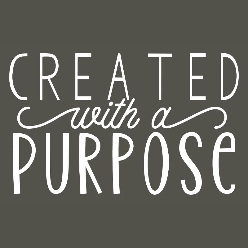 Created With A Purpose