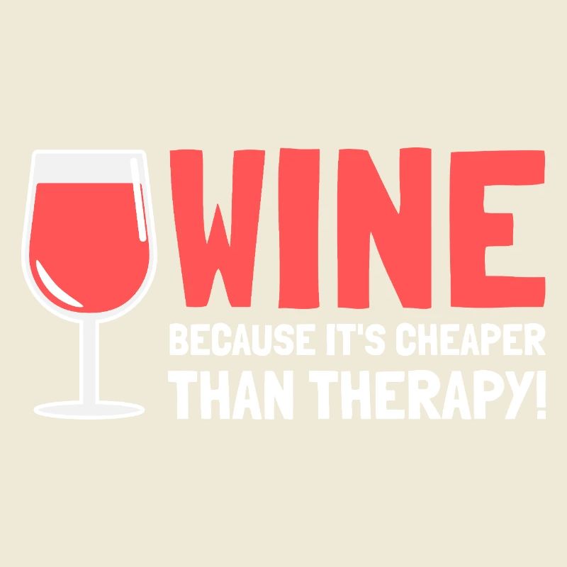 Le vin parce que c’est moins cher que la thérapie