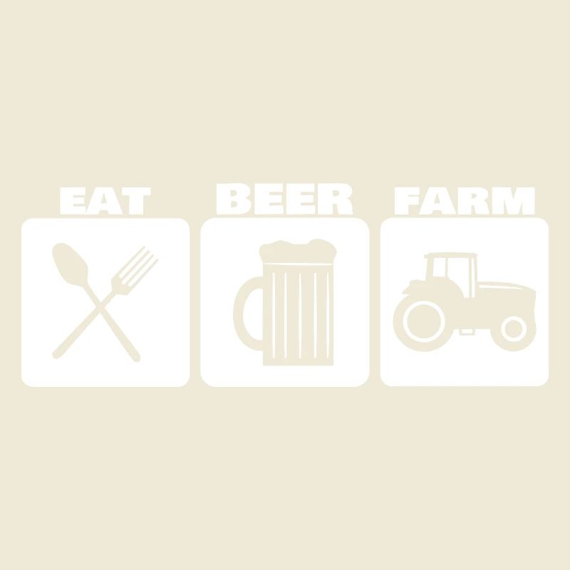 EAT, DRINK, FARM ... farmer basic needs
