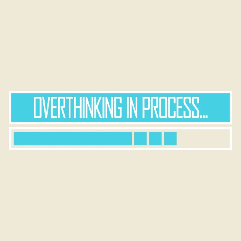 Overthinking In Process Funny Brooding Saying Logo