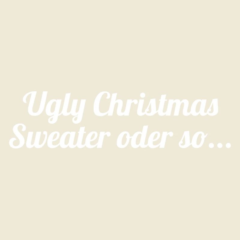 Ugly Christmas Sweater oder so...