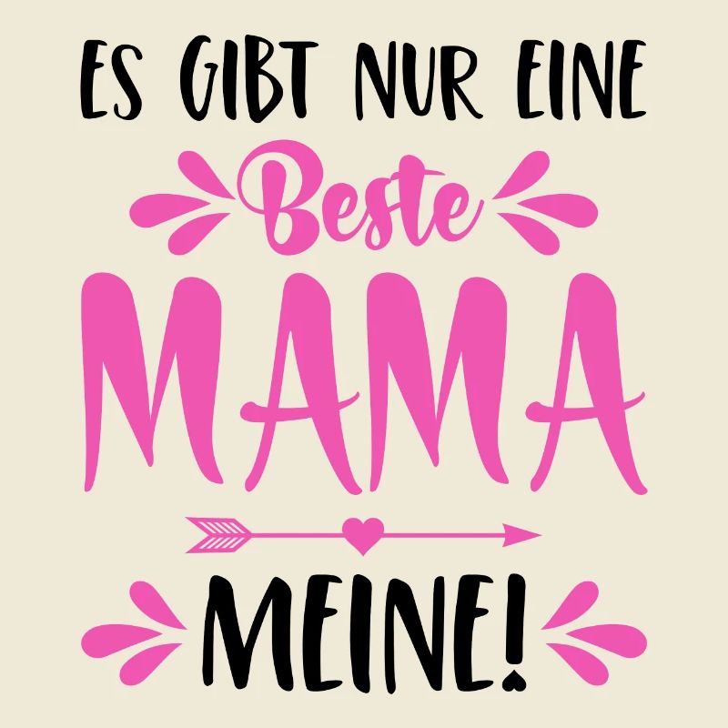 Es gibt nur eine beste Mama Meine Spruch Muttertag
