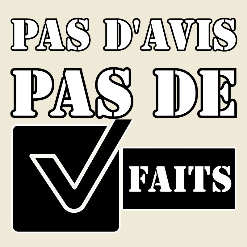 PAS D'AVIS. PAS DE FAITS.