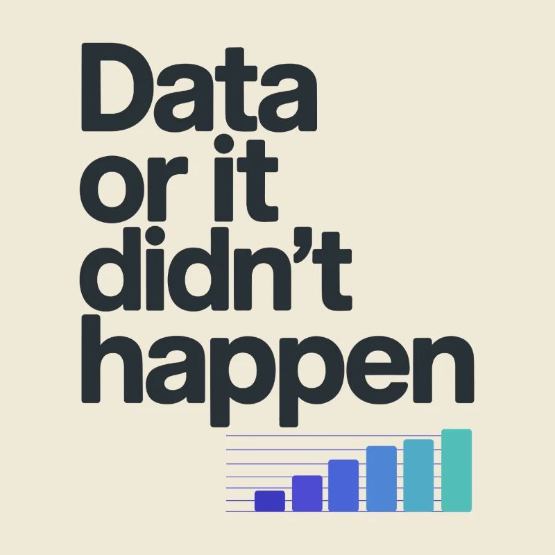 Data Or It Didnt Happen Data Nerd Spruch