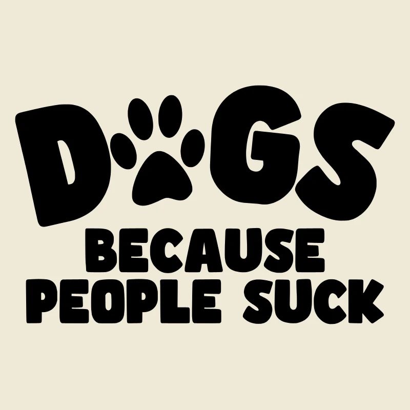 Hunde. Weil die Menschen dumm sind! #