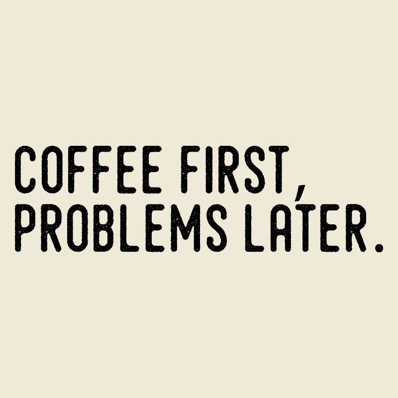 Kaffee erst Probleme später