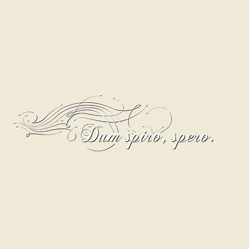 Dum spiro spero - As long as I I hope