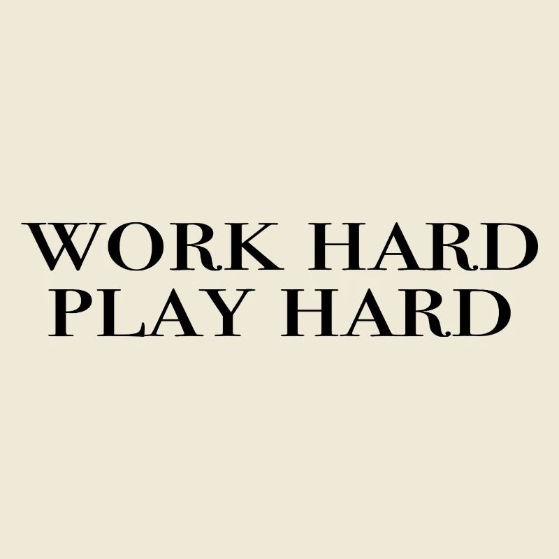 work hard play hard - black