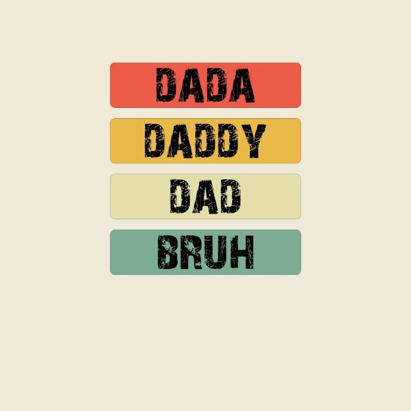 Dada Daddy Dad Bruh Barres de couleur