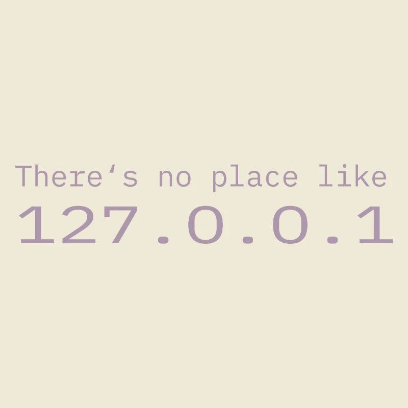 Programmeur Nerd IT Aucun endroit comme Localhost