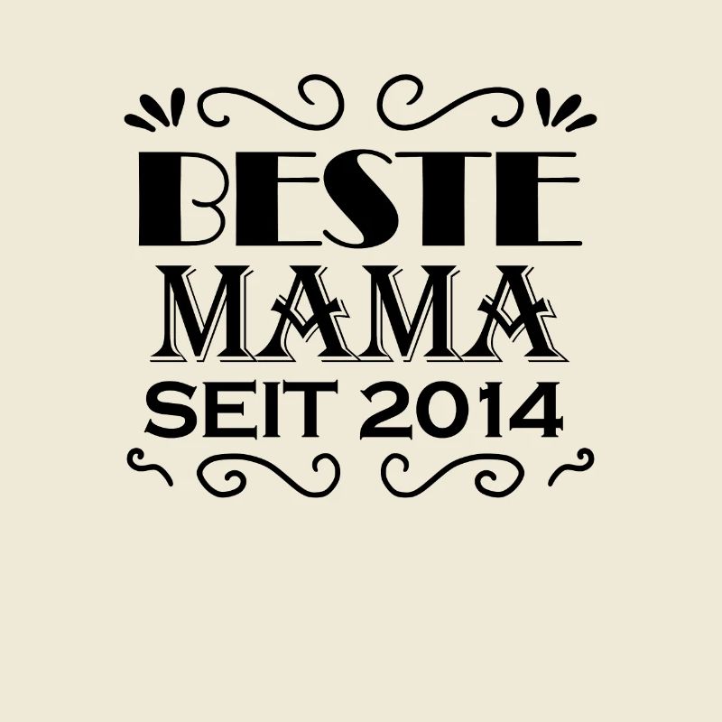 Beste Mama seit 2014