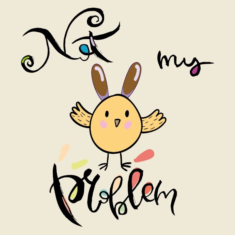 Easter, not my problem