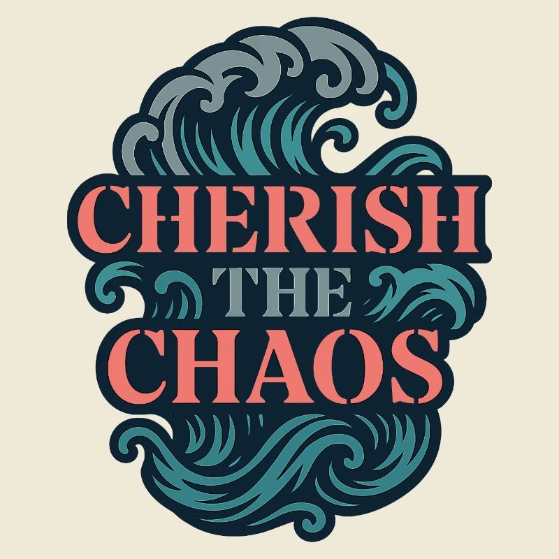 Cherish the Chaos – Ocean Waves