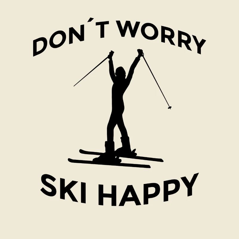 Don’t Worry Ski Happy Skispruch