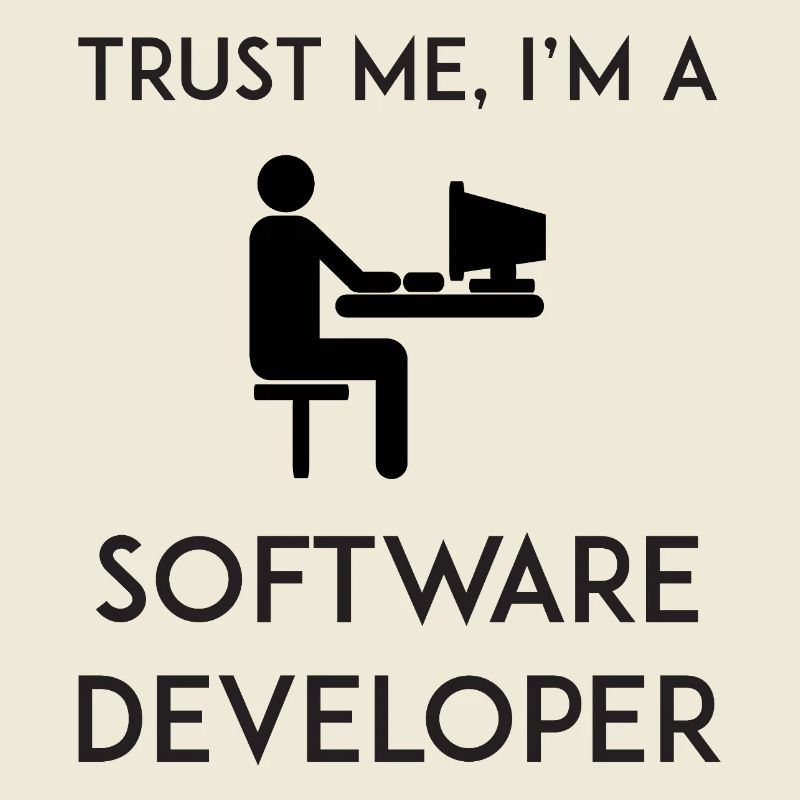 Trust Me I'm a Software Developer