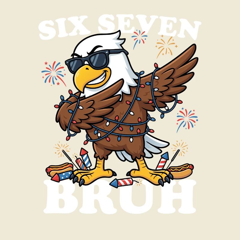 Six Seven Bruh 4. Juli Dabbing Eagle 4. Juli