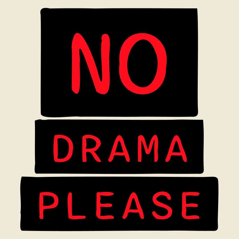 No Drama Please Rest Relaxation Relax Chill Fun