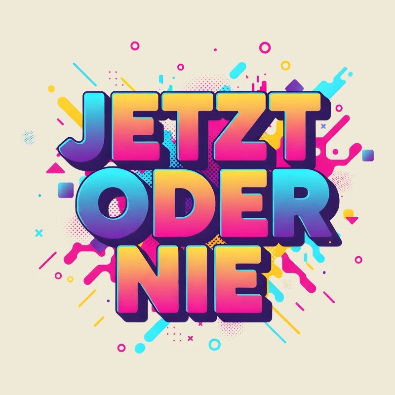 Jetz oder nie